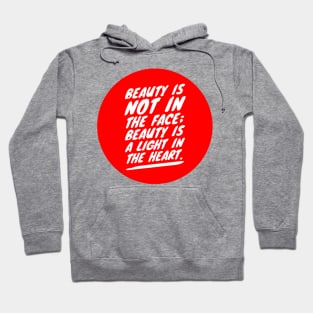 Beauty is not in the face Hoodie